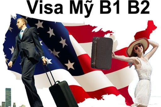 Visa Mỹ B1 B2 là gì?